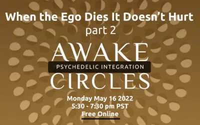 MAY 16 When the Ego Dies It Doesn’t Hurt Part 2